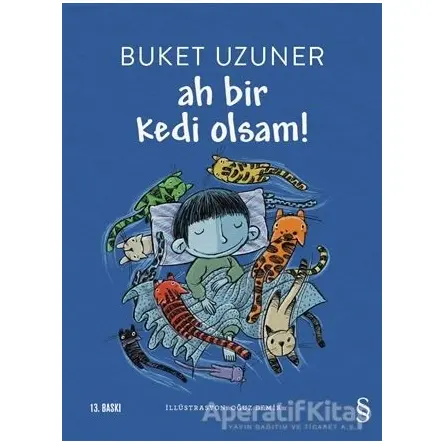 Ah Bir Kedi Olsam! - Buket Uzuner - Everest Yayınları