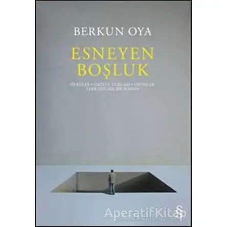 Esneyen Boşluk - Berkun Oya - Everest Yayınları