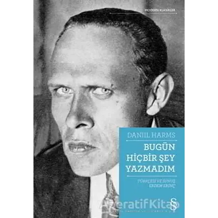 Bugün Hiçbir Şey Yazmadım - Daniil Harms - Everest Yayınları