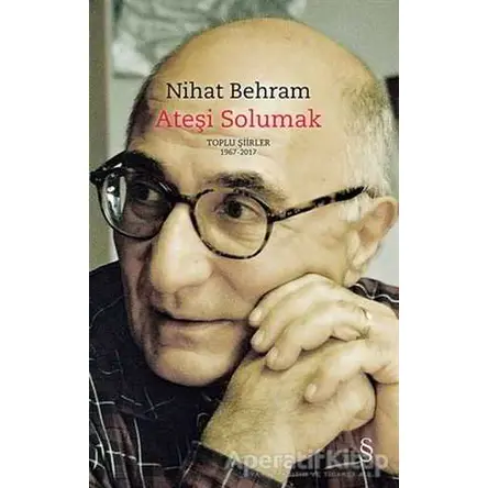 Ateşi Solumak (Ciltli) - Nihat Behram - Everest Yayınları