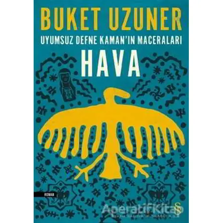 Uyumsuz Defne Kamanın Maceraları - Hava - Buket Uzuner - Everest Yayınları