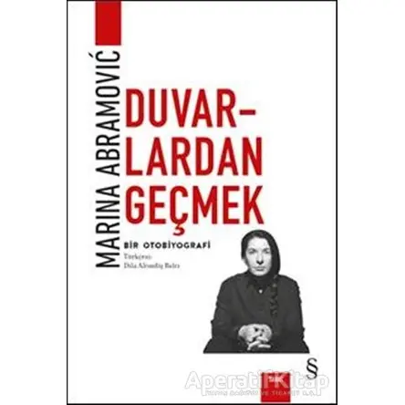 Duvarlardan Geçmek - Marina Abramovic - Everest Yayınları