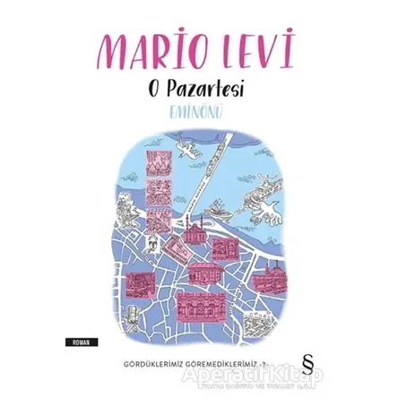 O Pazartesi Eminönü - Gördüklerimiz Göremediklerimiz 3 - Mario Levi - Everest Yayınları