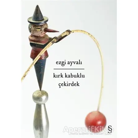 Kırk Kabuklu Çekirdek - Ezgi Ayvalı - Everest Yayınları