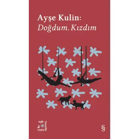Doğdum. Kızdım - Ayşe Kulin - Everest Yayınları