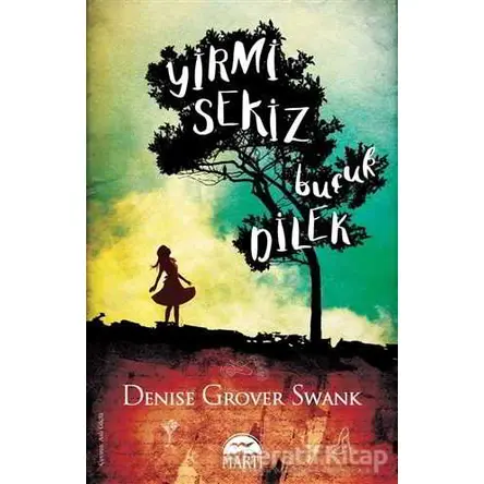 Yirmi Sekiz Buçuk Dilek - Denise Grover Swank - Martı Yayınları