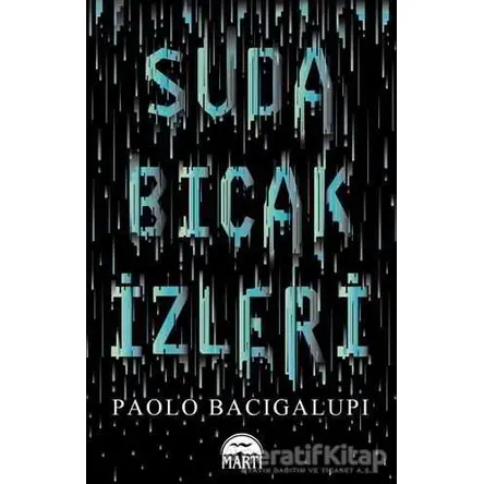 Suda Bıçak İzleri - Paolo Bacigalupi - Martı Yayınları