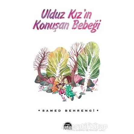 Ulduz Kızın Konuşan Bebeği - Samed Behrengi - Martı Yayınları