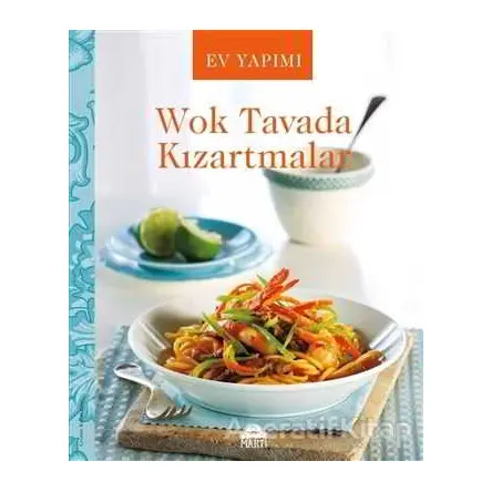 Ev Yapımı Wok Tavada Kızartmalar - Kolektif - Martı Yayınları