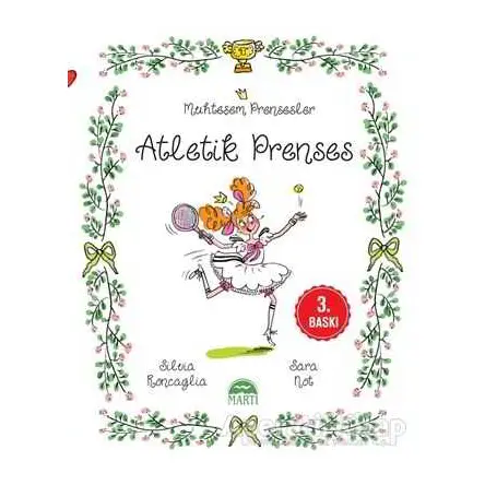 Atletik Prenses - Muhteşem Prensesler - Silvia Roncaglia - Martı Çocuk Yayınları