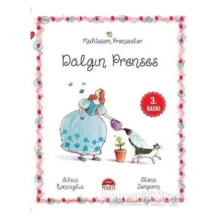 Dalgın Prenses - Muhteşem Prensesler - Silvia Roncaglia - Martı Çocuk Yayınları