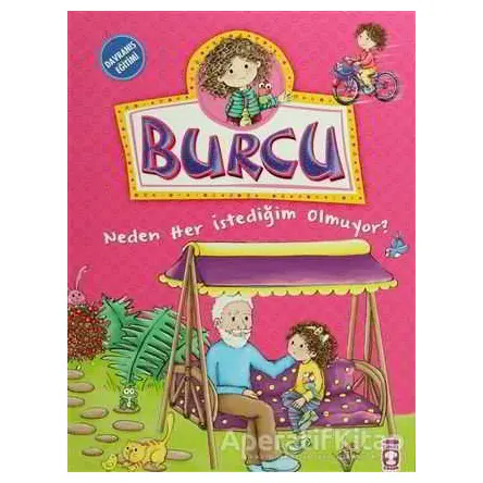 Burcu - Neden Her İstediğim Olmuyor - Nurşen Şirin - Timaş Çocuk