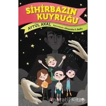 Sihirbazın Kuyruğu - Aytül Akal - Redhouse Kidz Yayınları