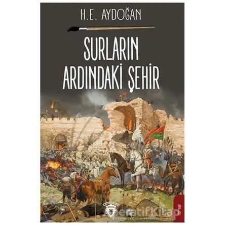 Surların Ardındaki Şehir - H. E. Aydoğan - Dorlion Yayınları