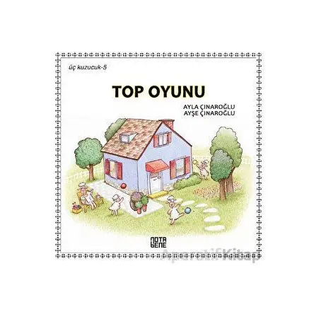 Top Oyunu - Üç Kuzucuk - 5 - Ayla Çınaroğlu - Nota Bene Yayınları