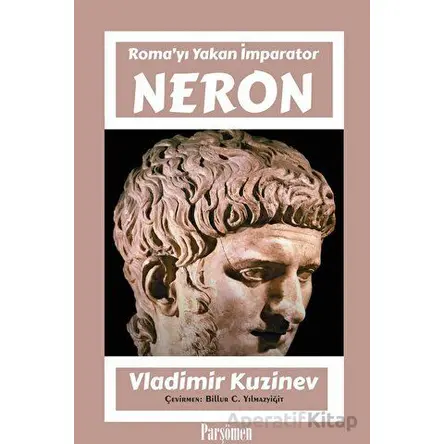 Neron - Vladimir Kuzinev - Parşömen Yayınları