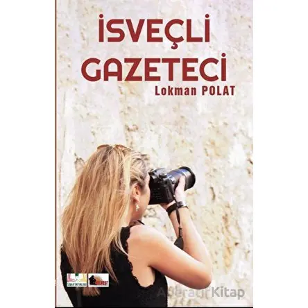 İsveçli Gazeteci - Lokman Polat - Sidar Yayınları