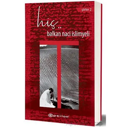 Hiç - Balkan Naci İslimyeli - Epsilon Yayınevi