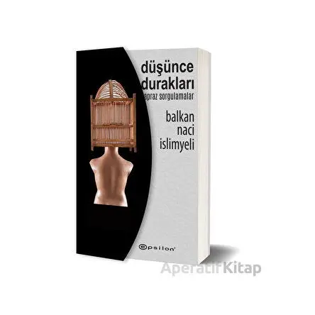 Düşünce Durakları - Balkan Naci İslimyeli - Epsilon Yayınevi