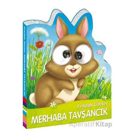 Fırıldak Gözler - Merhaba Tavşancık - Kolektif - Beta Kids