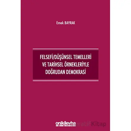 Felsefi/Düşünsel Temelleri ve Tarihsel Örnekleriyle Doğrudan Demokrasi
