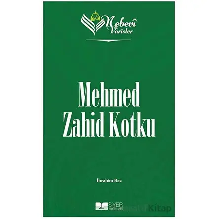 Mehmed Zahid Kotku - Nebevi Varisler 95 - İbrahim Baz - Siyer Yayınları
