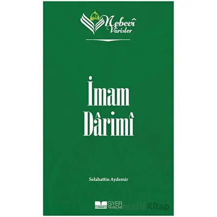 İmam Darimi - Nebevi Varisler 30 - Selahattin Aydemir - Siyer Yayınları