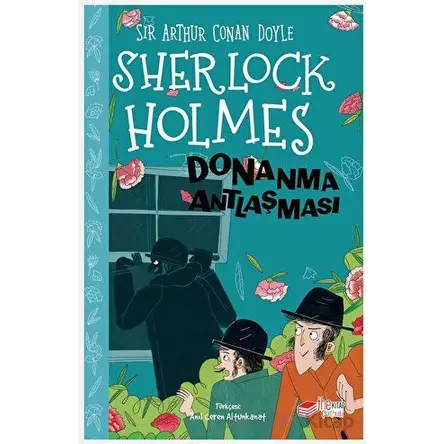 Sherlock Holmes - Donanma Antlaşması - Sir Arthur Conan Doyle - The Kitap Çocuk