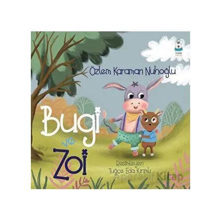 Bugi ve Zoi - Özlem Karaman Nuhoğlu - Luna Çocuk Yayınları