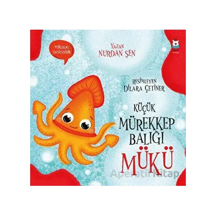 Küçük Mürekkep Balığı Mükü - Nurdan Şen - Luna Çocuk Yayınları