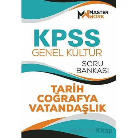 KPSS - Genel Kültür / TARİH-COĞRAFYA-VATANDAŞLIK Soru Bankası MasterWork Yayınları