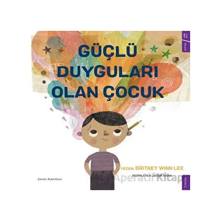 Güçlü Duyguları Olan Çocuk - Britney Winn Lee - Sola Kidz