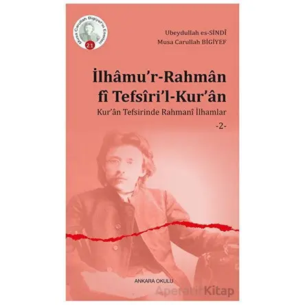 İlhamu’r-Rahman fi Tefsiri’l-Kur’an - Musa Carullah Bigiyef - Ankara Okulu Yayınları