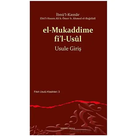 el-Mukaddime fi’l-Usul - İbnü’l-Kassar - Ankara Okulu Yayınları
