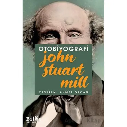 Otobiyografi - John Stuart Mill - Bilge Kültür Sanat