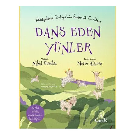 Hikâyelerle Türkiye’nin Endemik Canlıları Dans Eden Yünler - Nihal Gündüz - Floki Çocuk