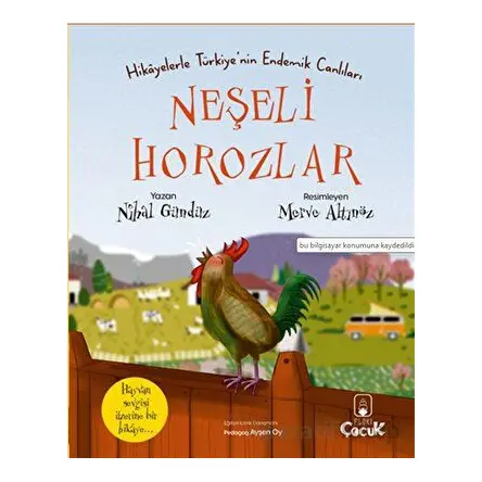Hikâyelerle Türkiye’nin Endemik Canlıları Neşeli Horozlar - Nihal Gündüz - Floki Çocuk