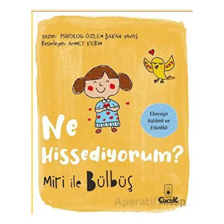 Ne Hissediyorum Miri ile Bülbüş - Özlem Bakan Yavaş - Floki Çocuk