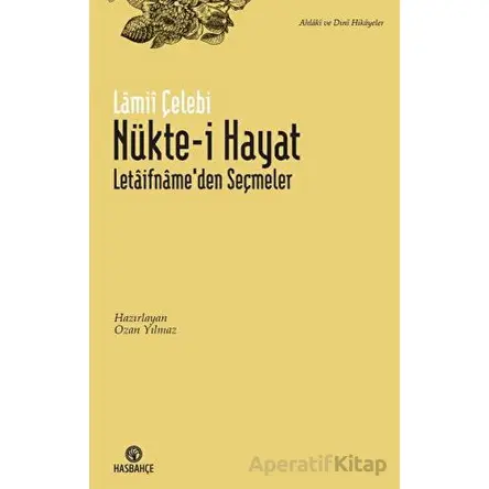 Nükte-i Hayat - Lamii Çelebi - Hasbahçe