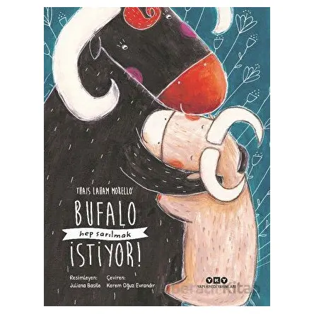 Bufalo Hep Sarılmak İstiyor! - Thais Laham Morello - Yapı Kredi Yayınları