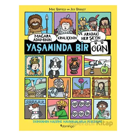 Mağara Adamının, Kraliçenin ve Aradaki Her Şeyin Yaşamında Bir Gün