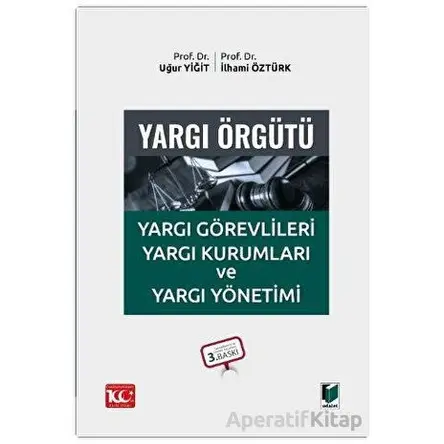 Yargı Örgütü - Uğur Yiğit - Adalet Yayınevi