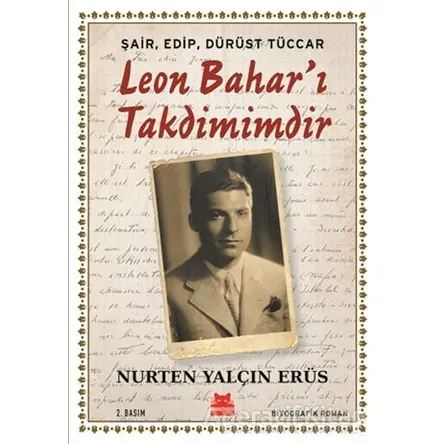Şair, Edip, Dürüst Tüccar Leon Bahar’ı Takdimimdir - Nurten Yalçın Erüs - Kırmızı Kedi Yayınevi