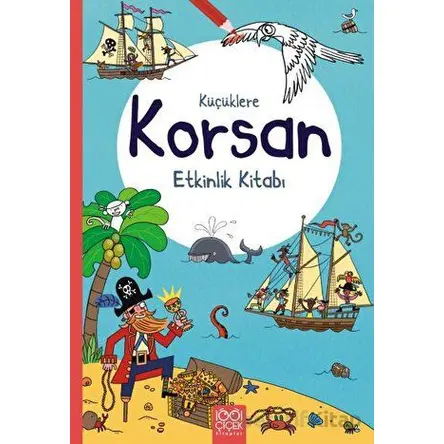 Küçüklere Korsan Etkinlik Kitabı - Rebecca Gilpin - 1001 Çiçek Kitaplar