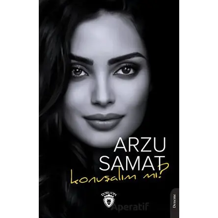 Konuşalım Mı? - Arzu Samat - Dorlion Yayınları