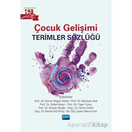 Çocuk Gelişimi Terimler Sözlüğü - Ayşegül Şükran Öz - Nobel Akademik Yayıncılık