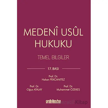Medeni Usul Hukuku Temel Bilgiler - Oğuz Atalay - On İki Levha Yayınları