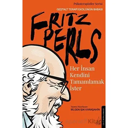 Her İnsan Kendini Tamamlamak İster - Bilgen Işık Karaşahin - Destek Yayınları
