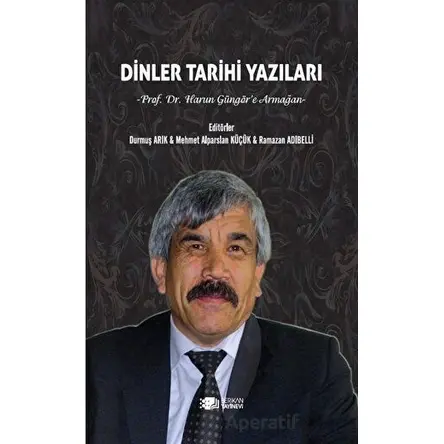 Dinler Tarihi Yazıları - Ramazan Adıbelli - Berikan Yayınevi