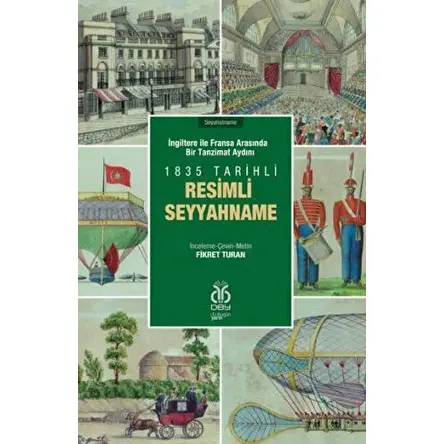 İngiltere ile Fransa Arasında Bir Tanzimat Aydını - 1835 Tarihli Resimli Seyyahname